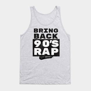 Bring Back 90s Rap for Old School Hip Hop Lovers Tank Top